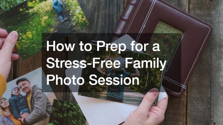 How to Prep for a Stress-Free Family Photo Session