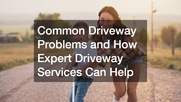 Common Driveway Problems and How Expert Driveway Services Can Help