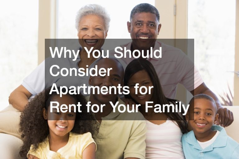 Why You Should Consider Apartments for Rent for Your Family