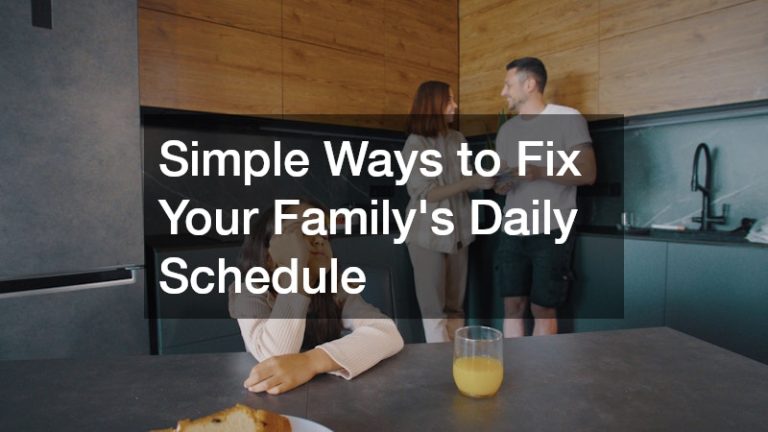Simple Ways to Fix Your Familys Daily Schedule